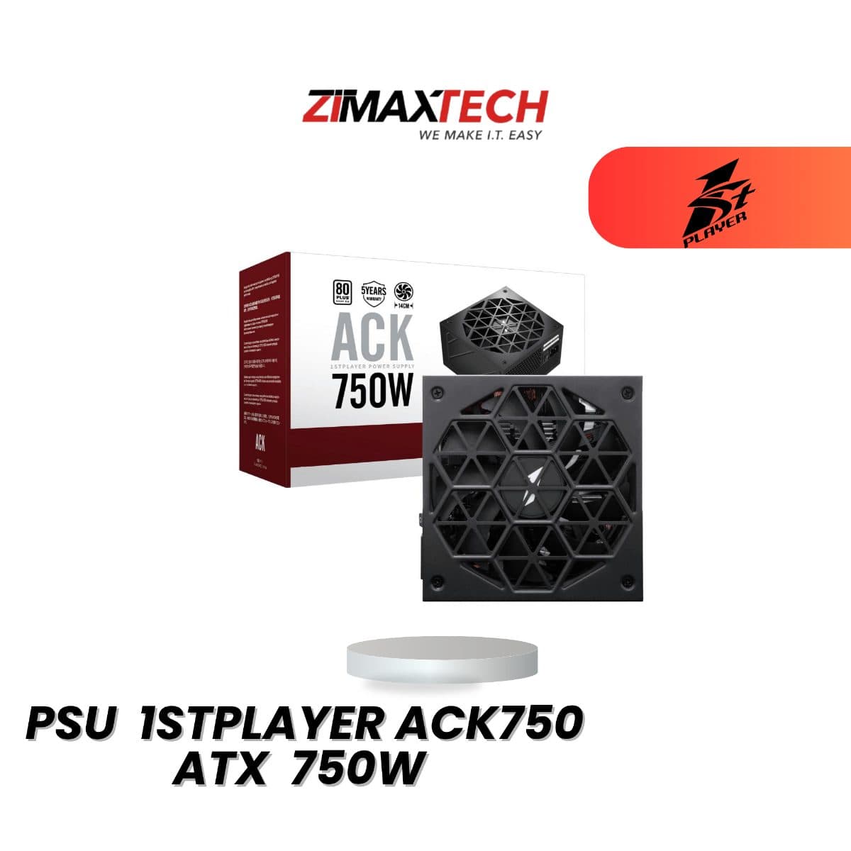 1STPLAYER ACK750 ATX 750W POWER SUPPLY WITH 80 PLUS CERTIFICATION AND 5 YEARS WARRANTY